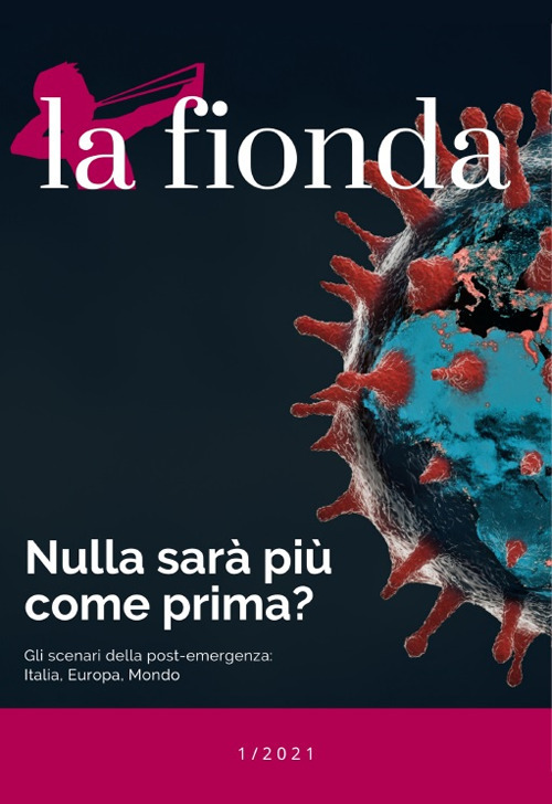 La fionda. Vol. 1: Nulla sarà più come prima? Gli scenari della post-emergenza: Italia, Europa, Mondo