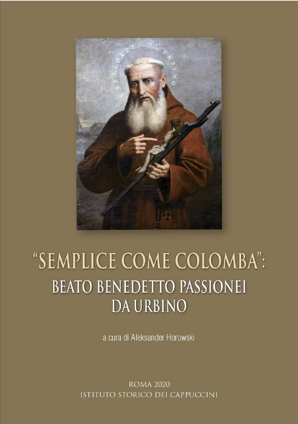 “Semplice come colomba”: beato Benedetto Passionei da Urbino