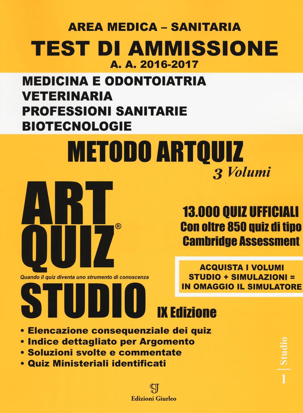 Artquiz studio. Test di ammissione a: medicina, odontoiatria, veterinaria, professioni sanitarie, biotecnoloolge. Area medica-sanitaria