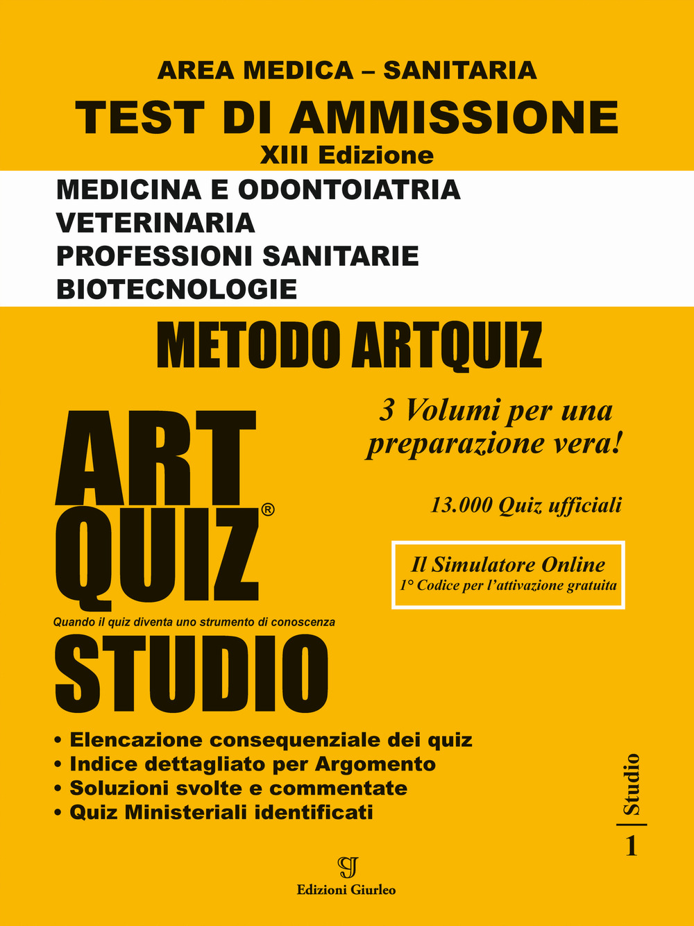 Artquiz studio. Test di ammissione a: medicina, odontoiatria, veterinaria, professioni sanitarie, biotecnoloolge. Area medica-sanitaria