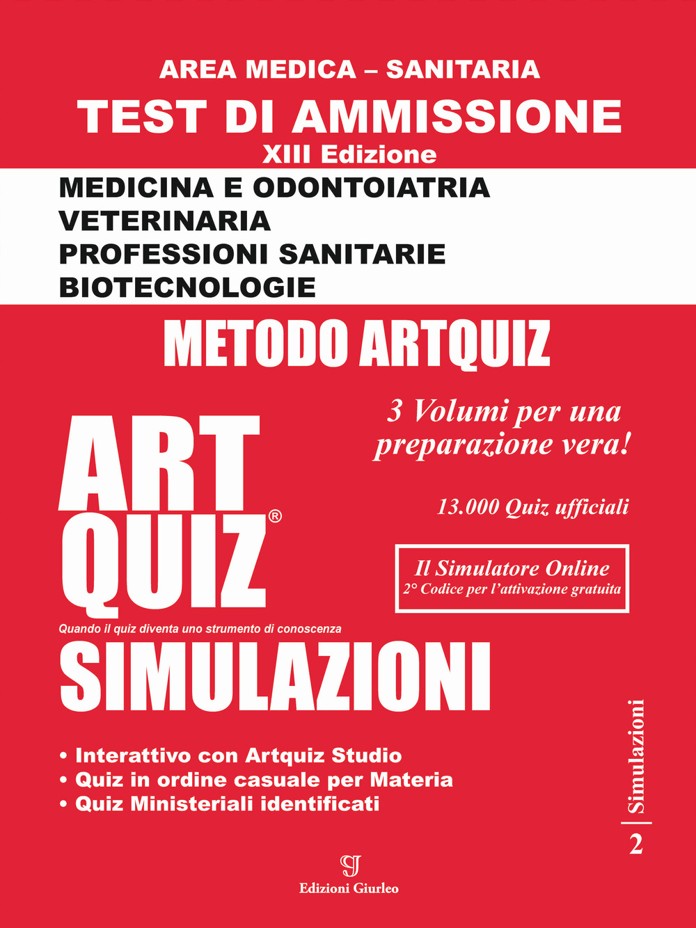 Artquiz simulazioni. Test di ammissione a: medicina, odontoiatria, professioni sanitarie. Area medica-sanitaria