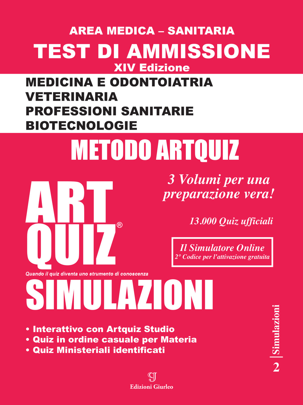 Artquiz simulazioni. Test di ammissione a: medicina, odontoiatria, professioni sanitarie. Area medica-sanitaria