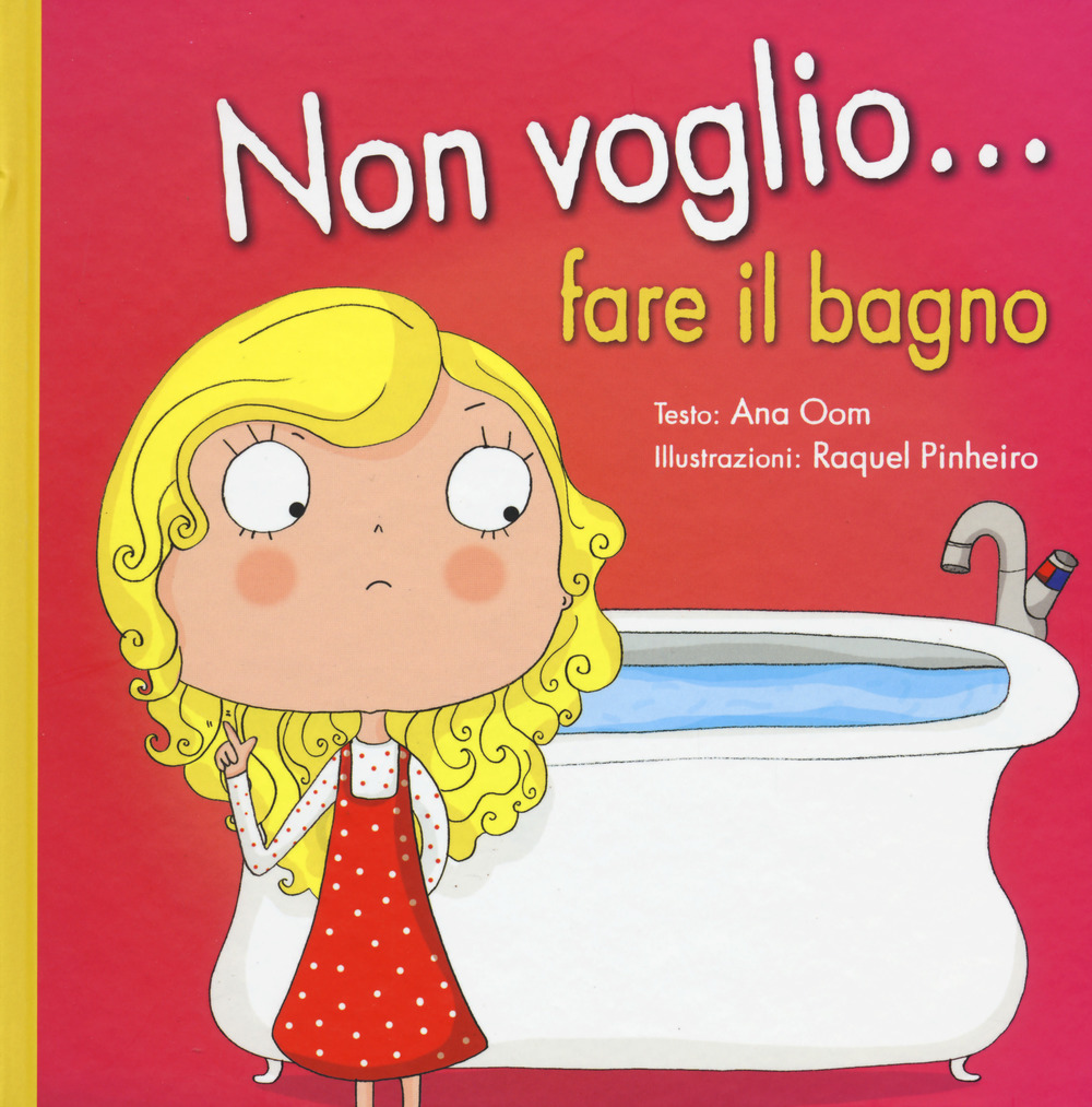 Non voglio... fare il bagno