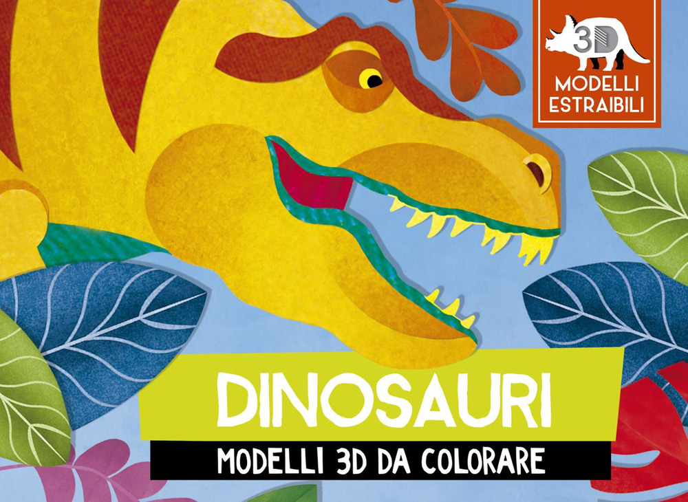 Dinosauri. Modelli 3D da colorare
