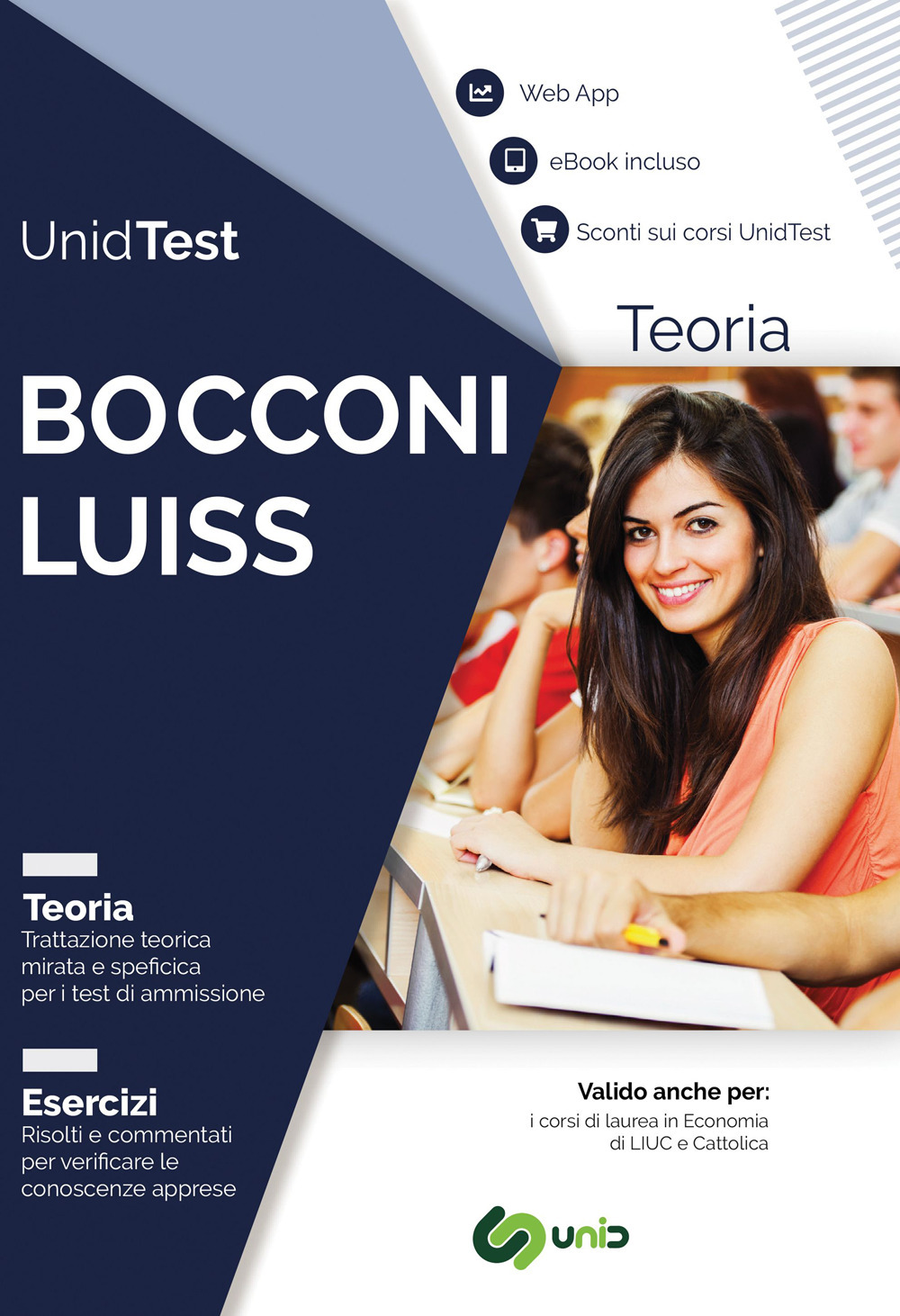 UnidTest. Università Bocconi e LUISS. Manuale di teoria con esercizi commentati e web app per la preparazione al test di ammissione alle Università Bocconi e LUISS