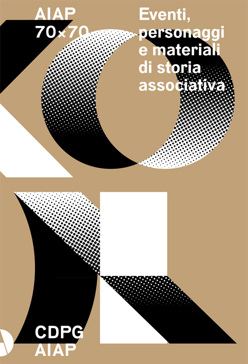 AIAP 70x70. Eventi, personaggi e materiali di storia associativa