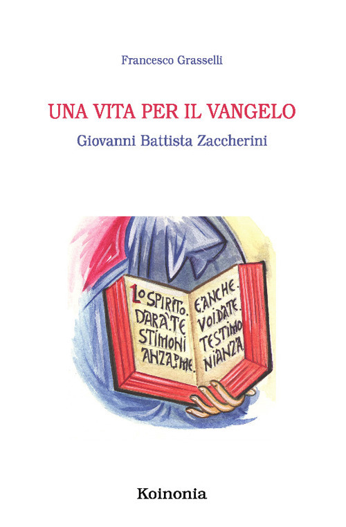 Una vita per il Vangelo. Giovanni Battista Zaccherini