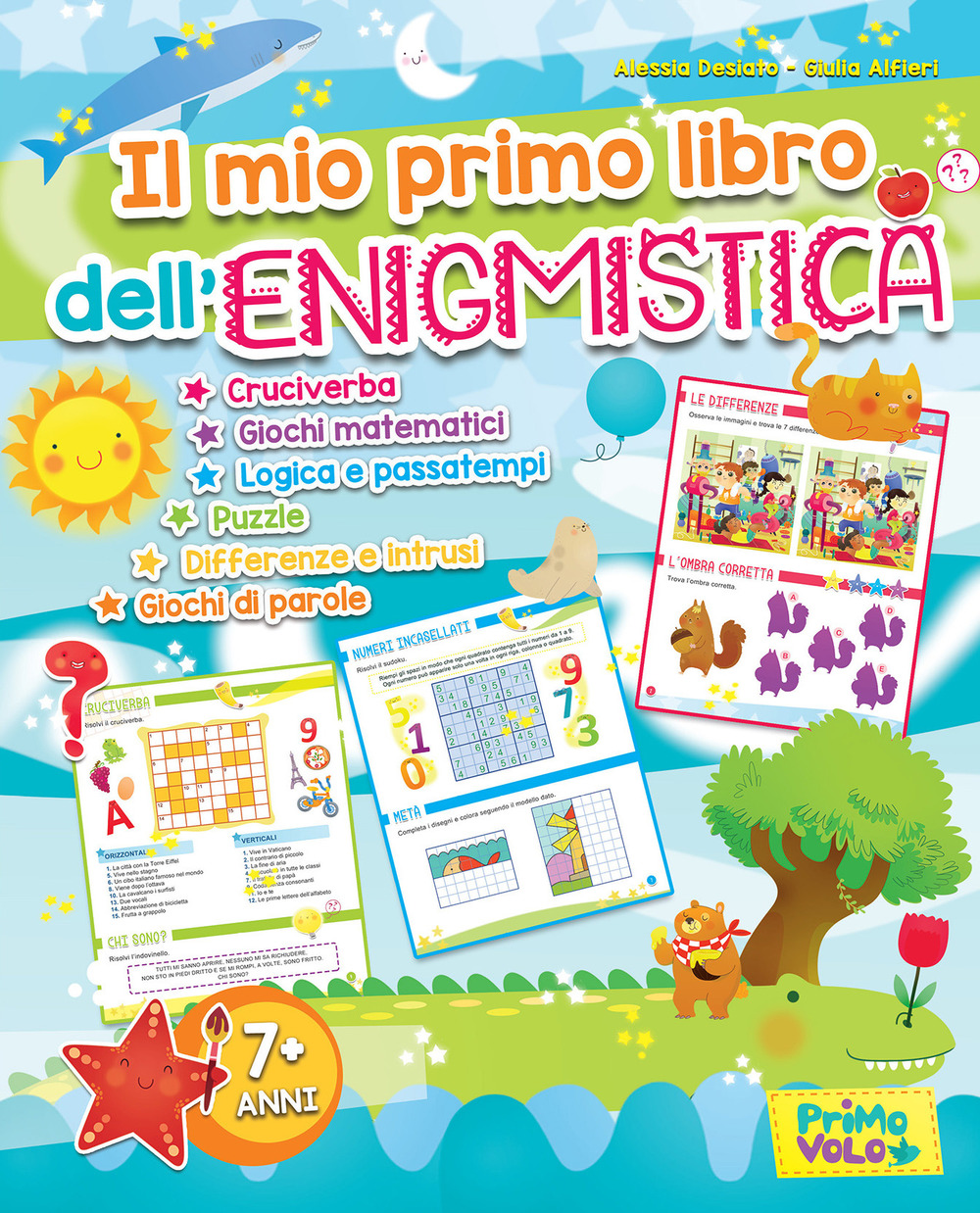Il mio primo libro dell'enigmistica. Cruciverba, giochi matematici, logica e passatempi, puzzle, differenze e intrusi, giochi di parole