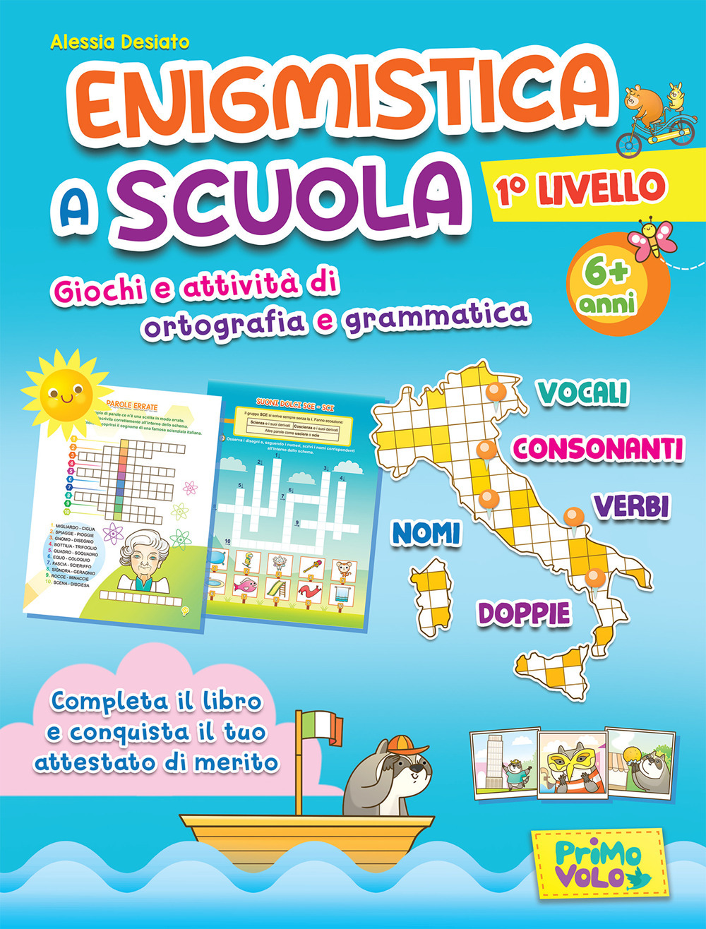 Enigmistica a scuola. 1° Livello. Giochi e attività di ortografia e grammatica. 6+ anni