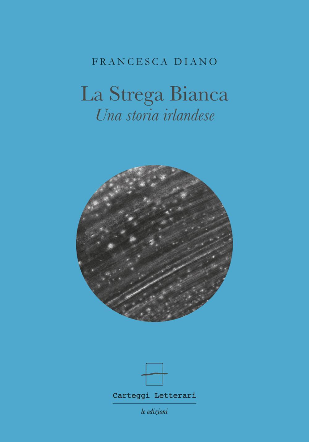 La strega bianca. Una storia irlandese