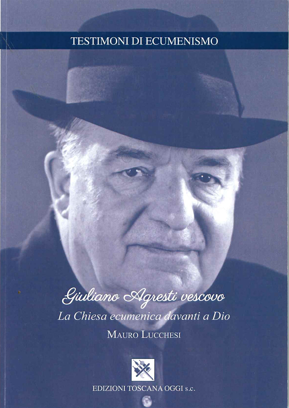 Giuliano Agresti vescovo. La Chiesa ecumenica davanti a Dio