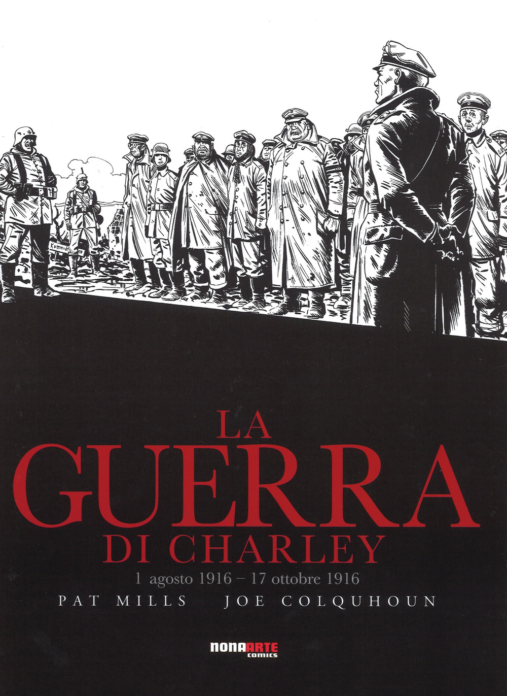 La guerra di Charley. Vol. 2: 1 agosto 1916-17 ottobre 1916