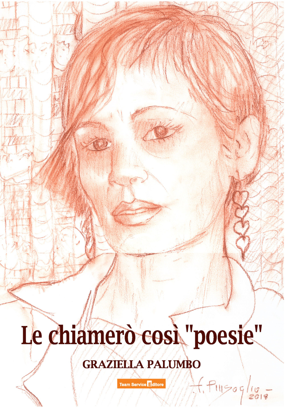 Le chiamerò così «poesie»
