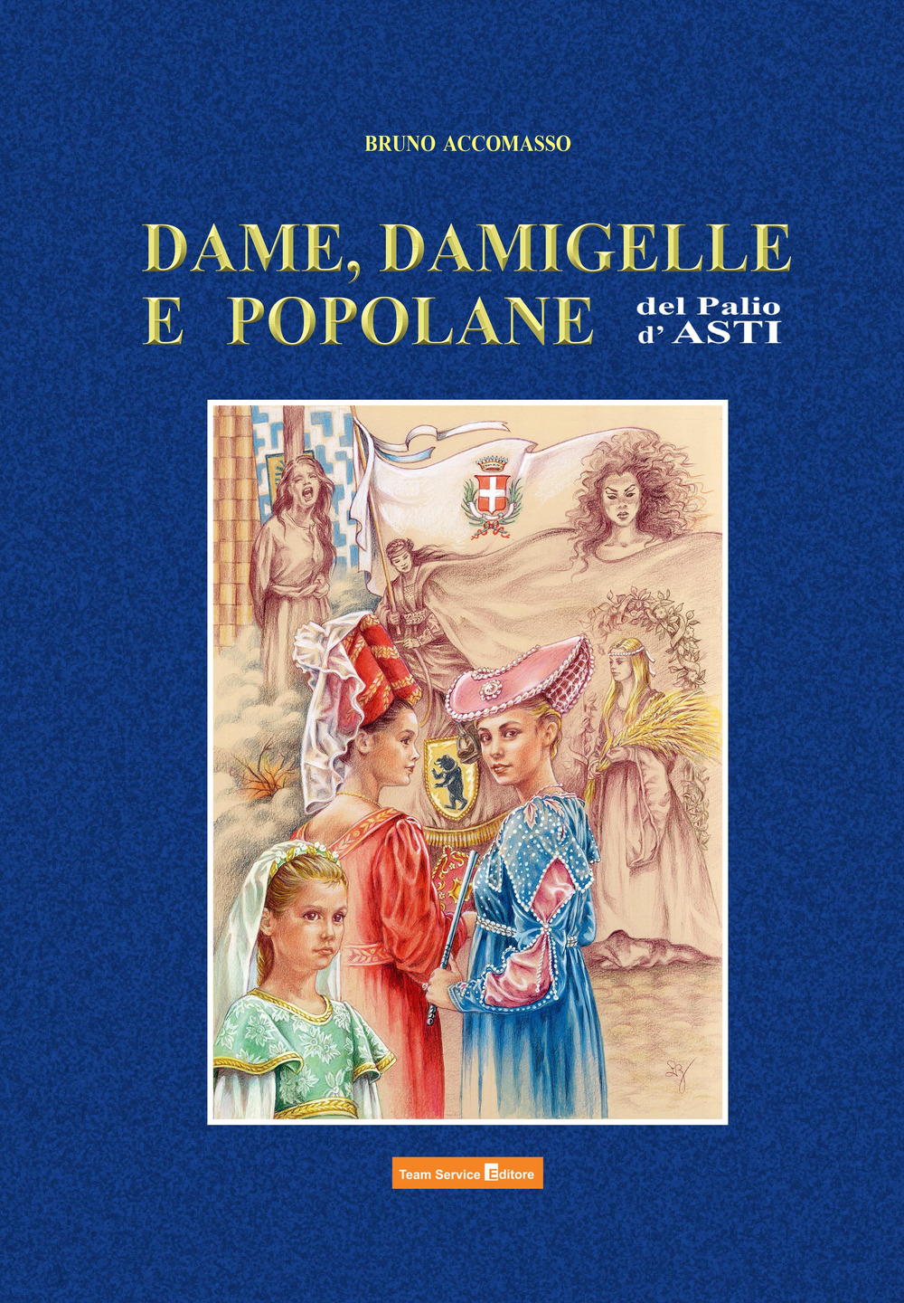Dame, damigelle e popolane del palio d'Asti