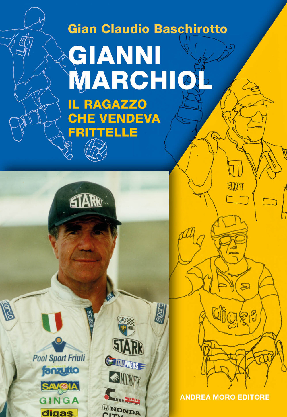 Gianni Marchiol. Il ragazzo che vendeva frittelle