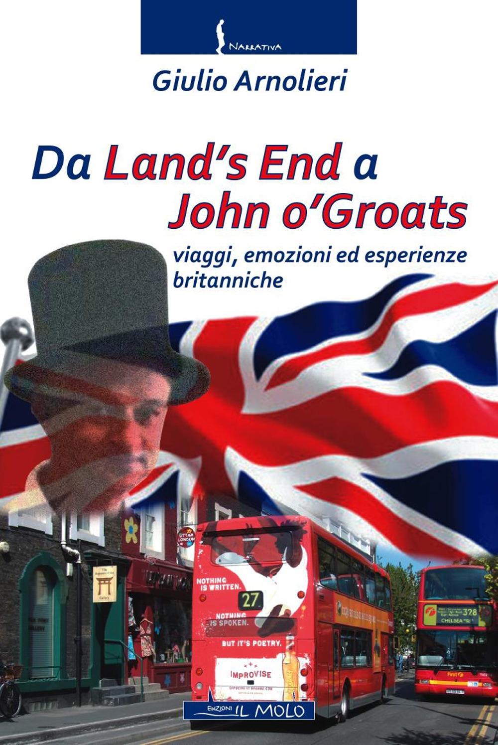 Da Land's End a John o'Groats. viaggi, emozioni ed esperienze britanniche