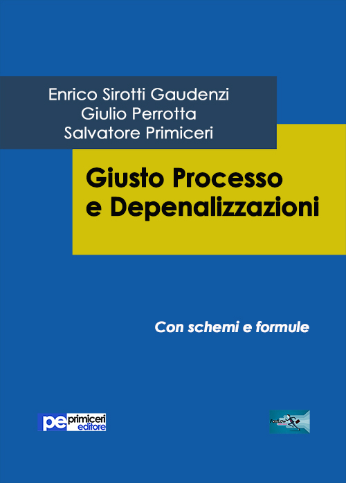 Giusto processo e depenalizzazioni