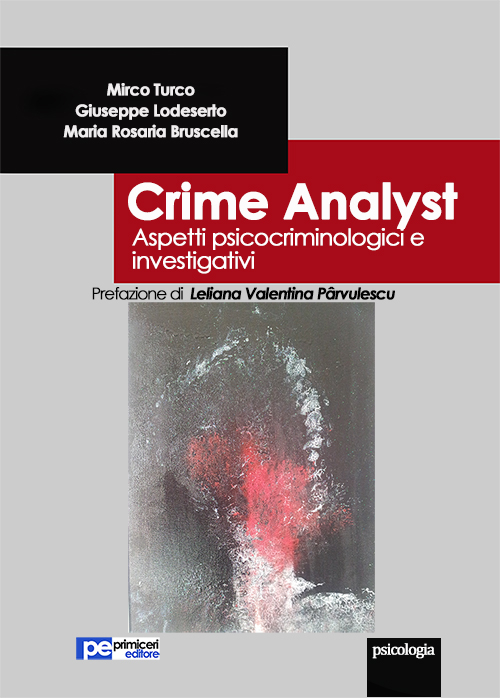 Crime analyst. Aspetti psicocriminologici e investigativi