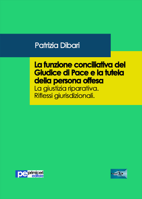 La funzione conciliativa del giudice di pace e la tutela della persona offesa