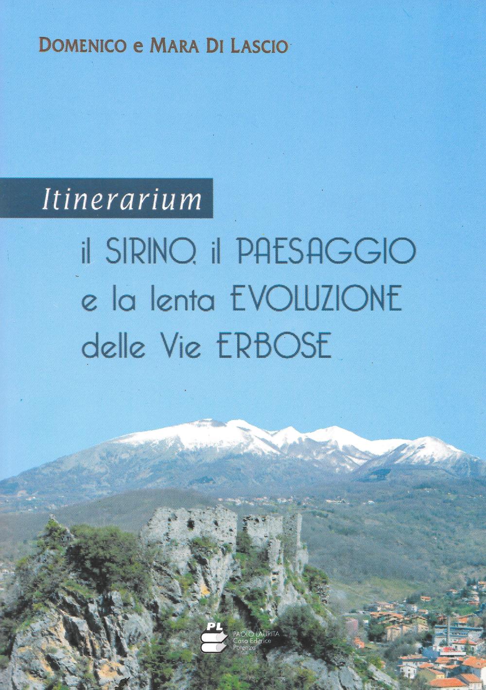 Itinerarium. Il Sirino, il paesaggio e la lenta evoluzione delle vie erbose