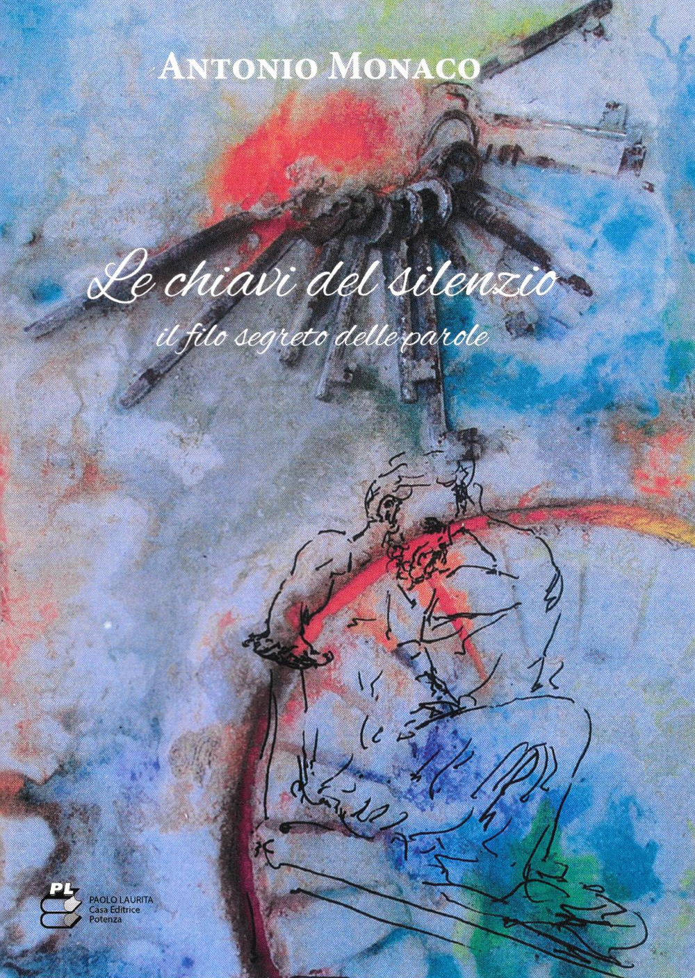 Le chiavi del silenzio. Il filo segreto delle parole