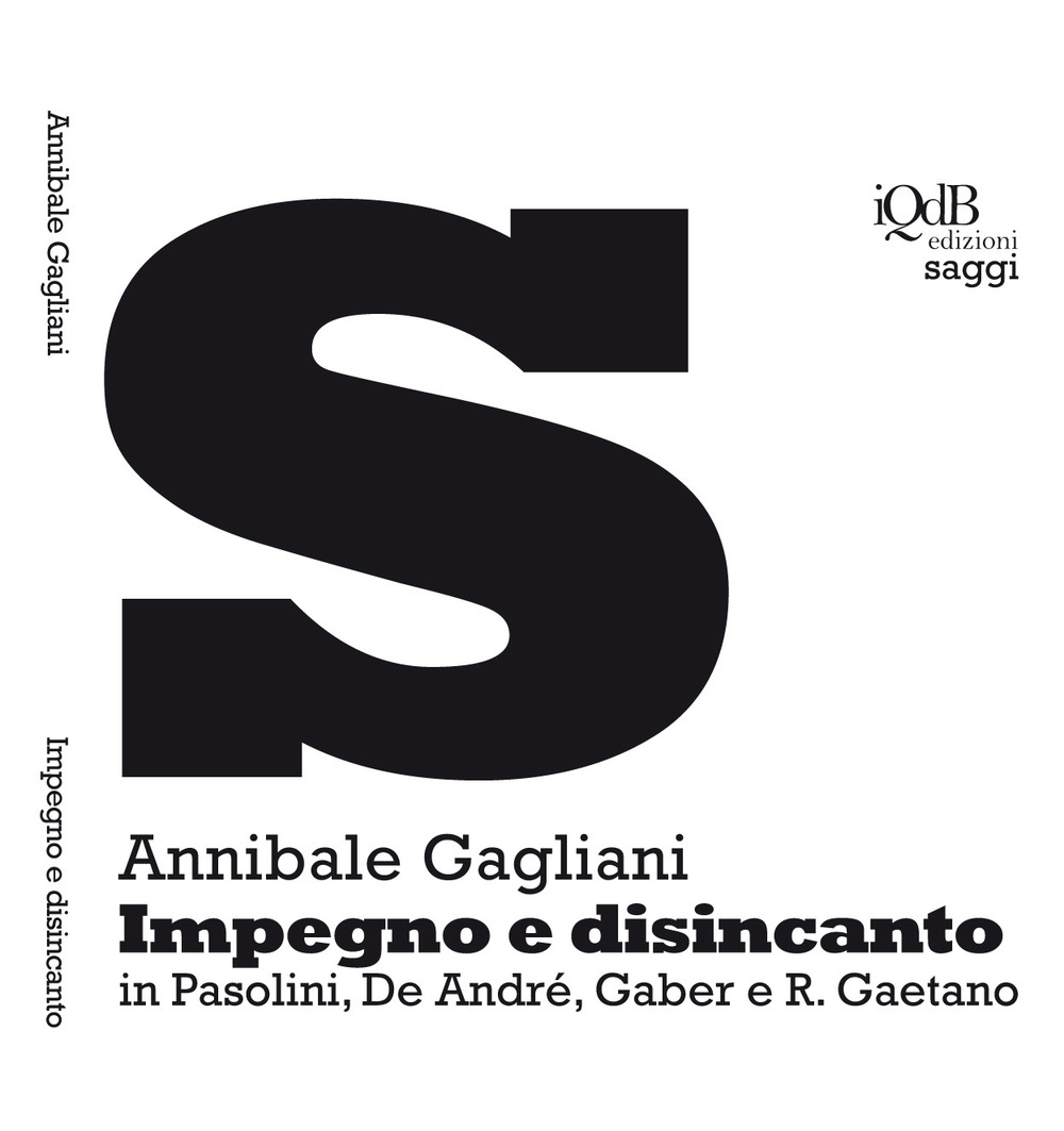 Impegno e disincanto in Pasolini, De André, Gaber e R. Gaetano