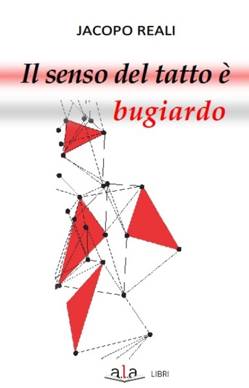 Il senso del tatto è bugiardo