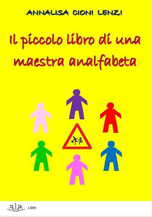 Piccolo libro di una maestra analfabeta