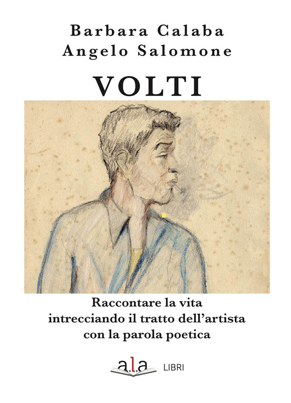 Volti. Raccontare la vita intrecciando il tratto dell’artista con la parola poetica