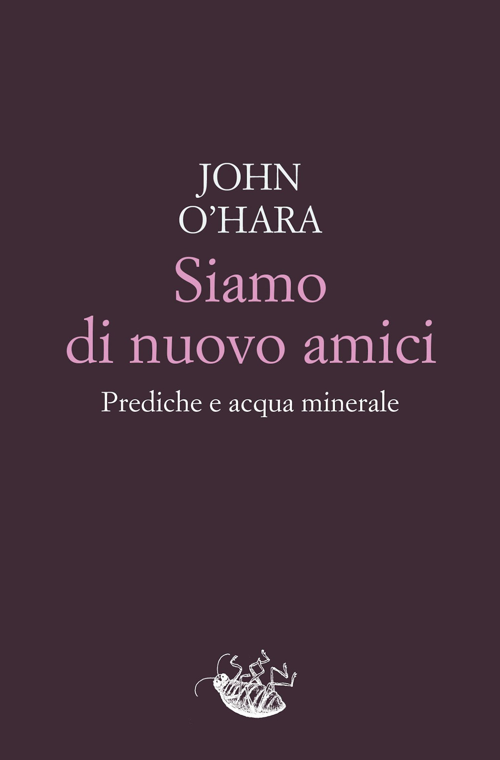 Siamo di nuovo amici. Prediche e acqua minerale