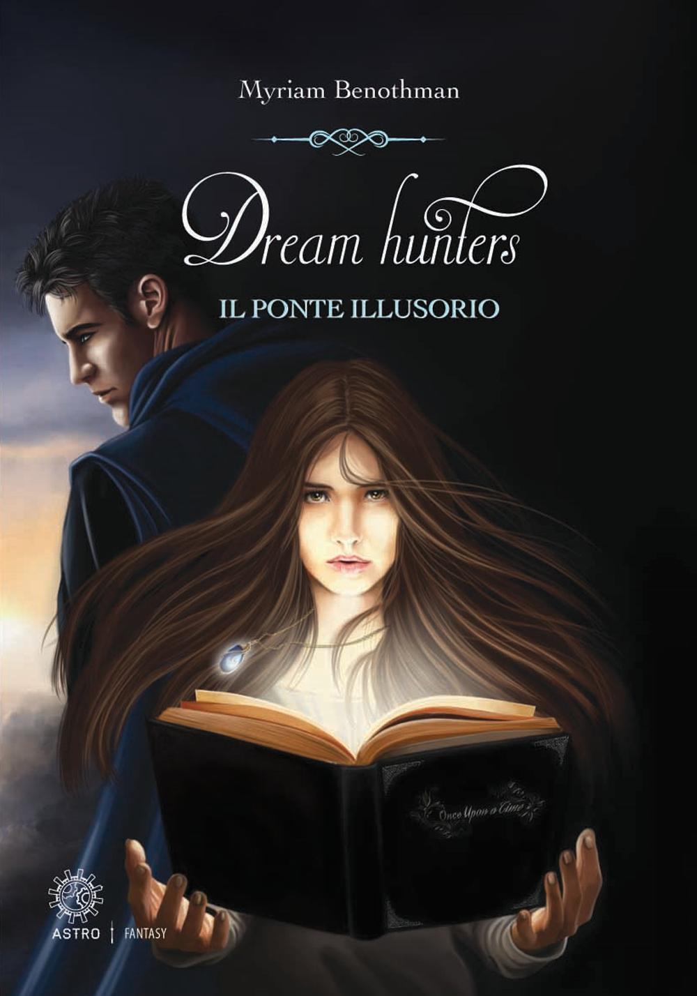 Il ponte illusorio. Dream hunters
