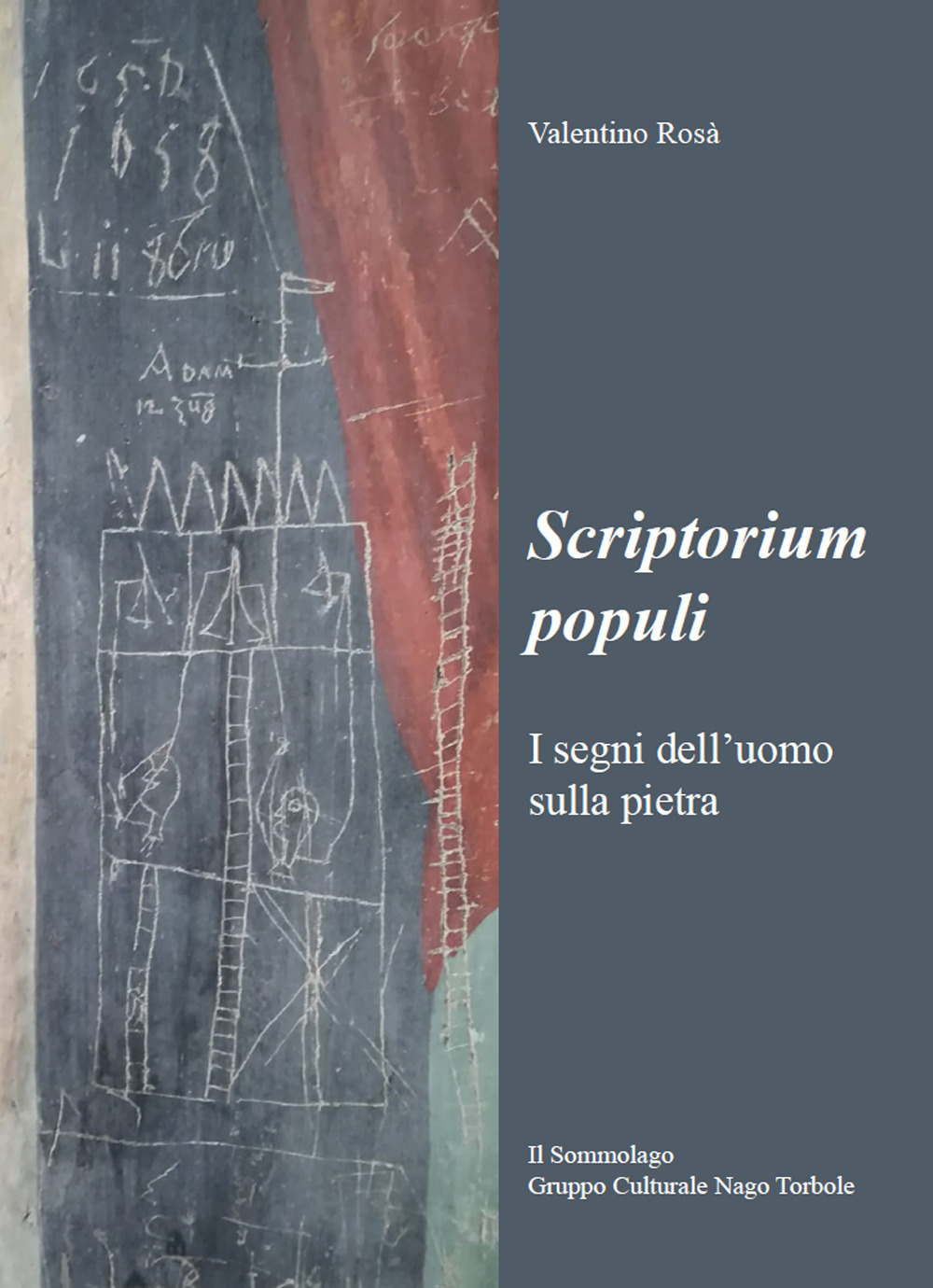 Scriptorium populi. I segni dell’uomo sulla pietra