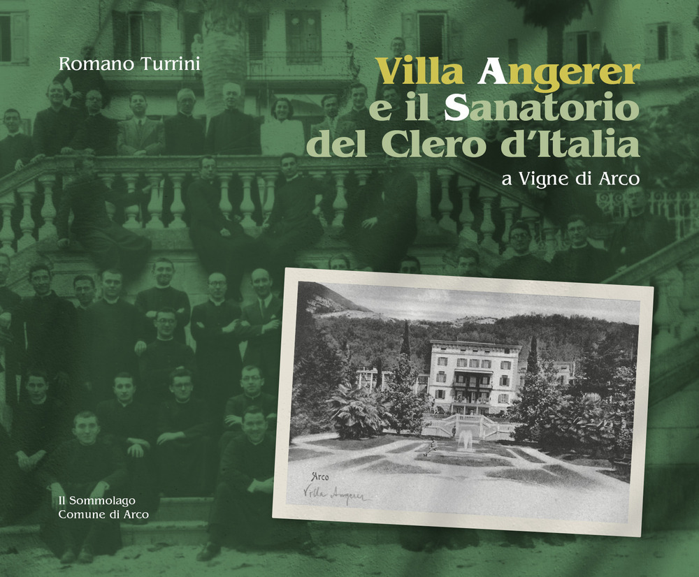 Villa Angerer e il Sanatorio del Clero d’Italia a Vigne di Arco
