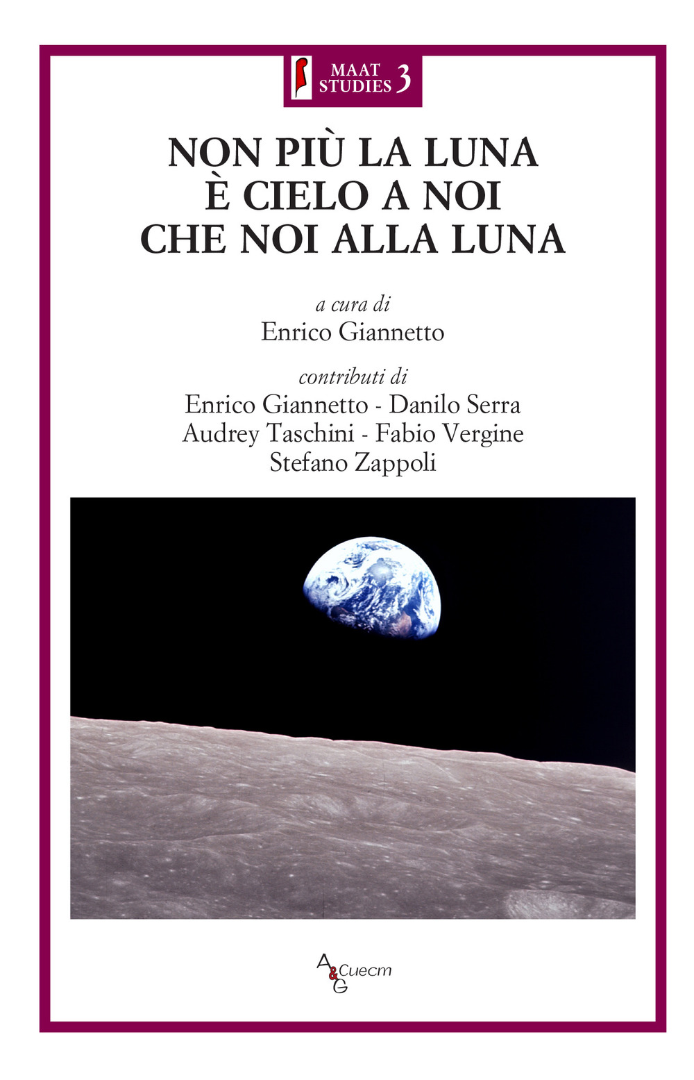 Non più la luna è cielo a noi che noi alla luna