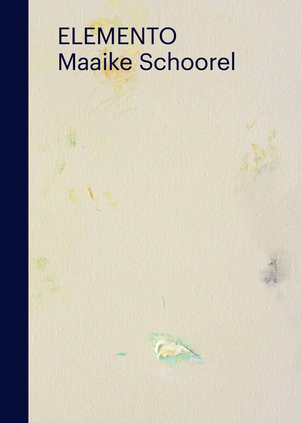 Elemento. Maaike Schoorel