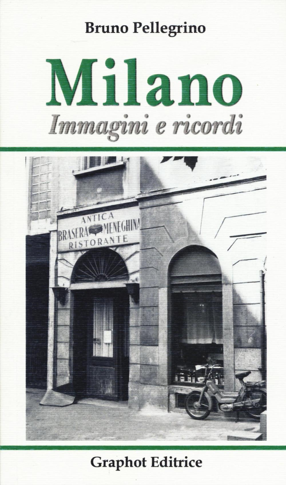 Milano. Immagini e ricordi