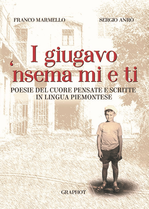 I giugavo ‘nsema mi e ti. Testo piemontese e italiano