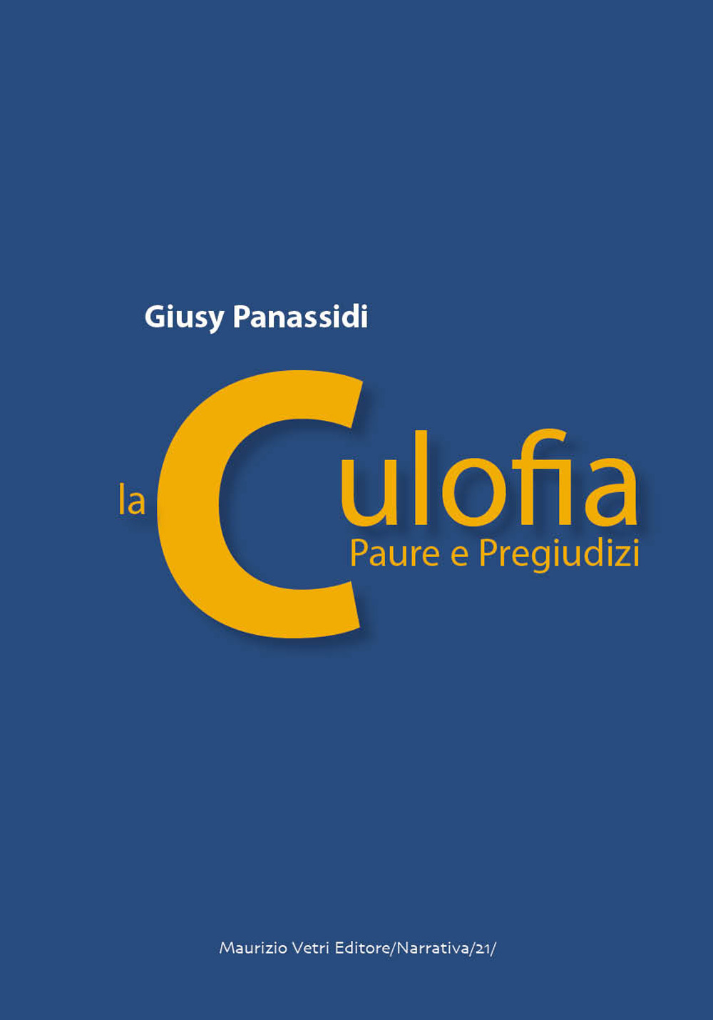 La culofia. Paure e pregiudizi