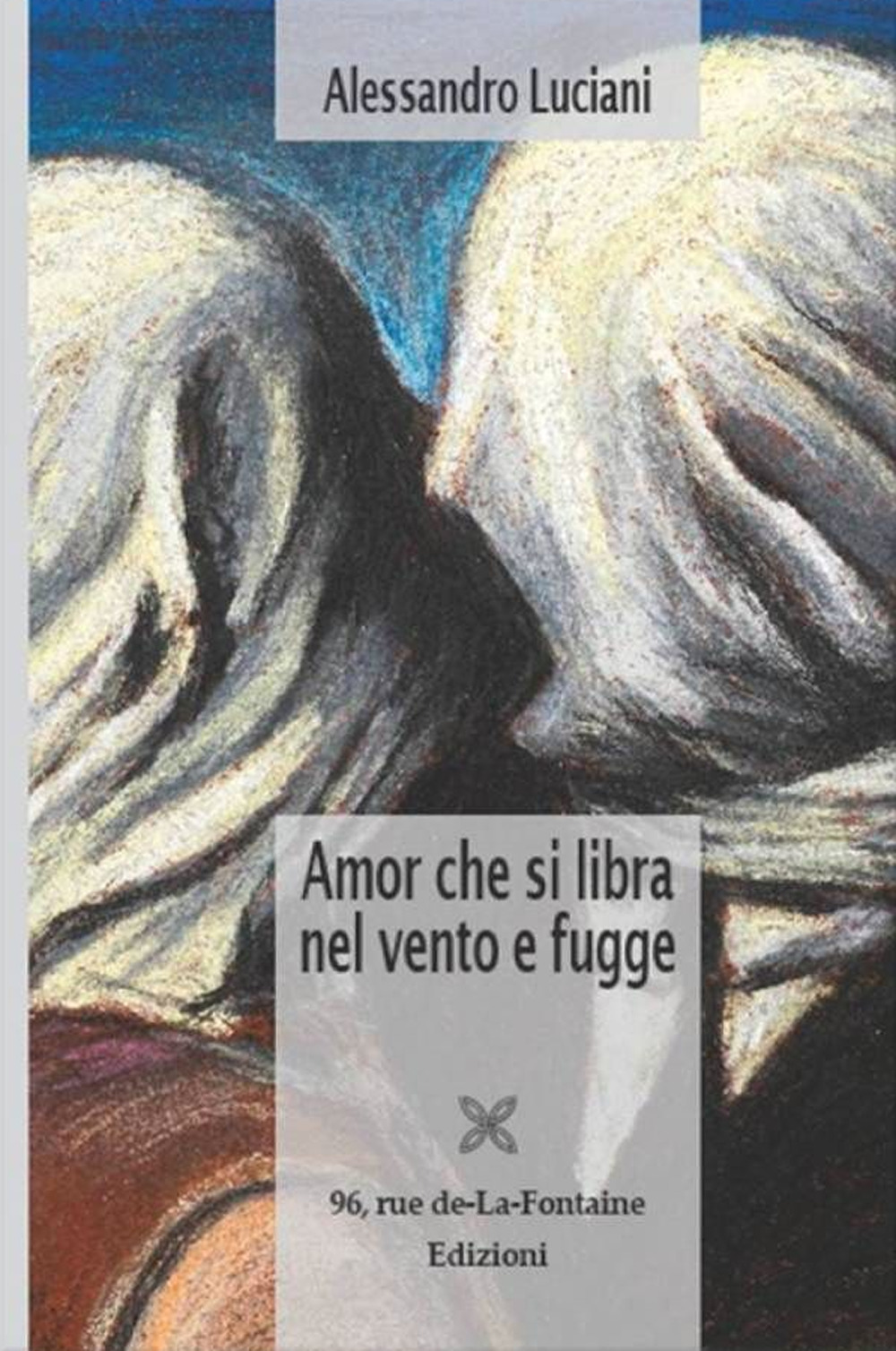 Amor che si libra nel vento e fugge