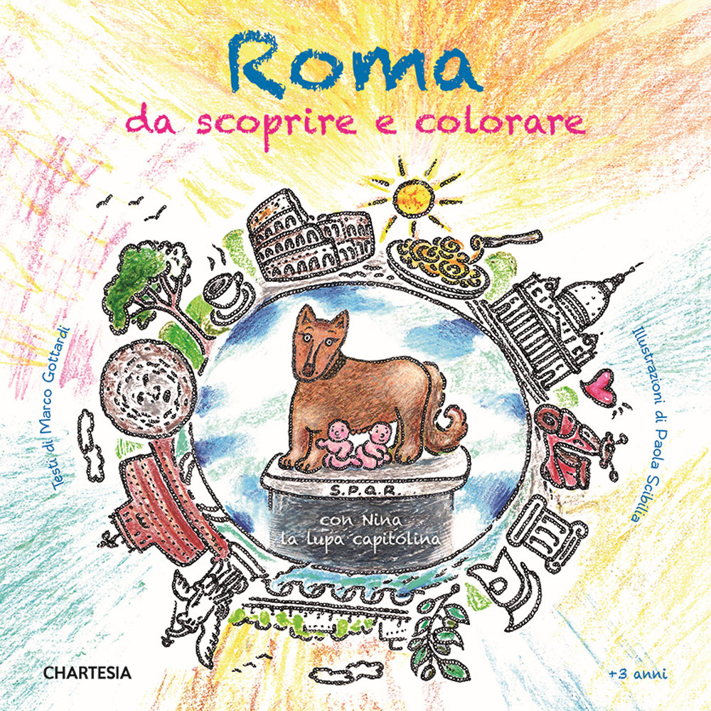 Roma da scoprire e colorare. Con Nina la lupa capitolina