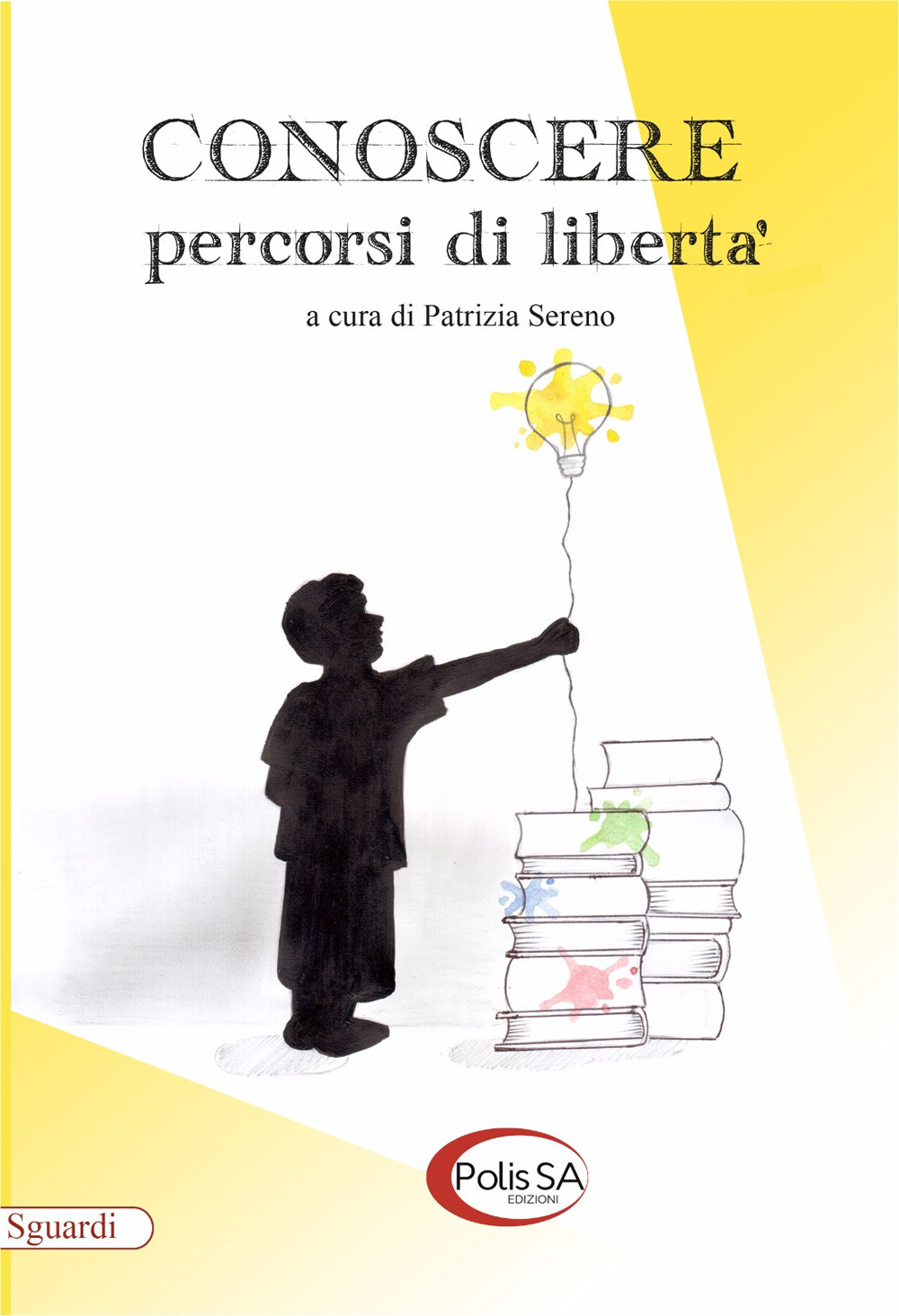 Conoscere. Percorsi di libertà