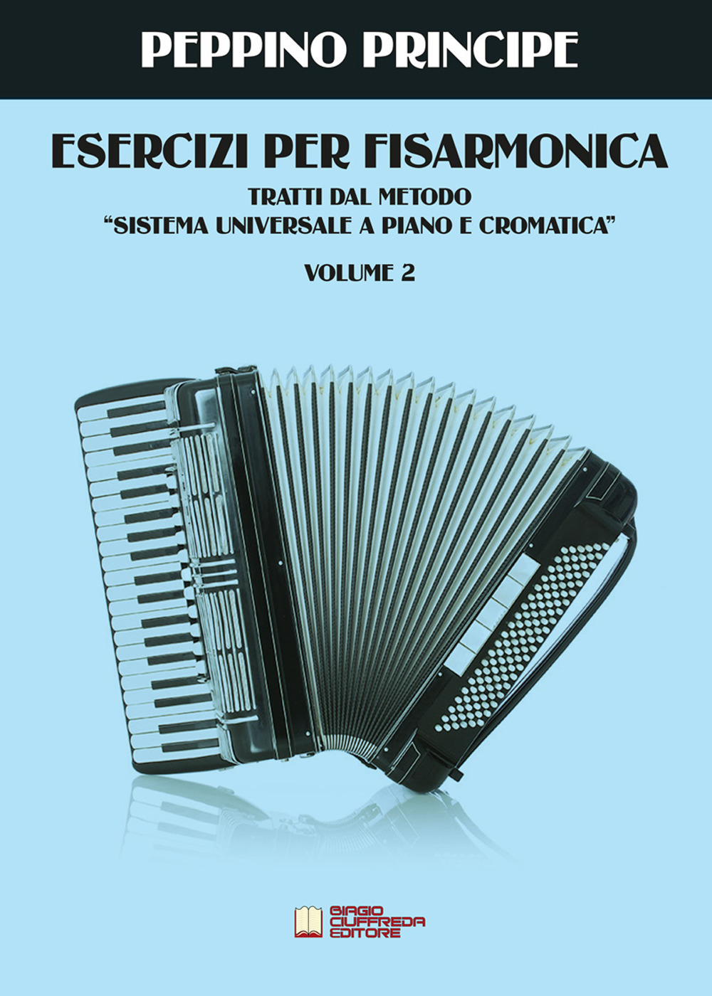 Esercizi per fisarmonica. Tratti dal metodo sistema universale a piano e cromatica. Vol. 2