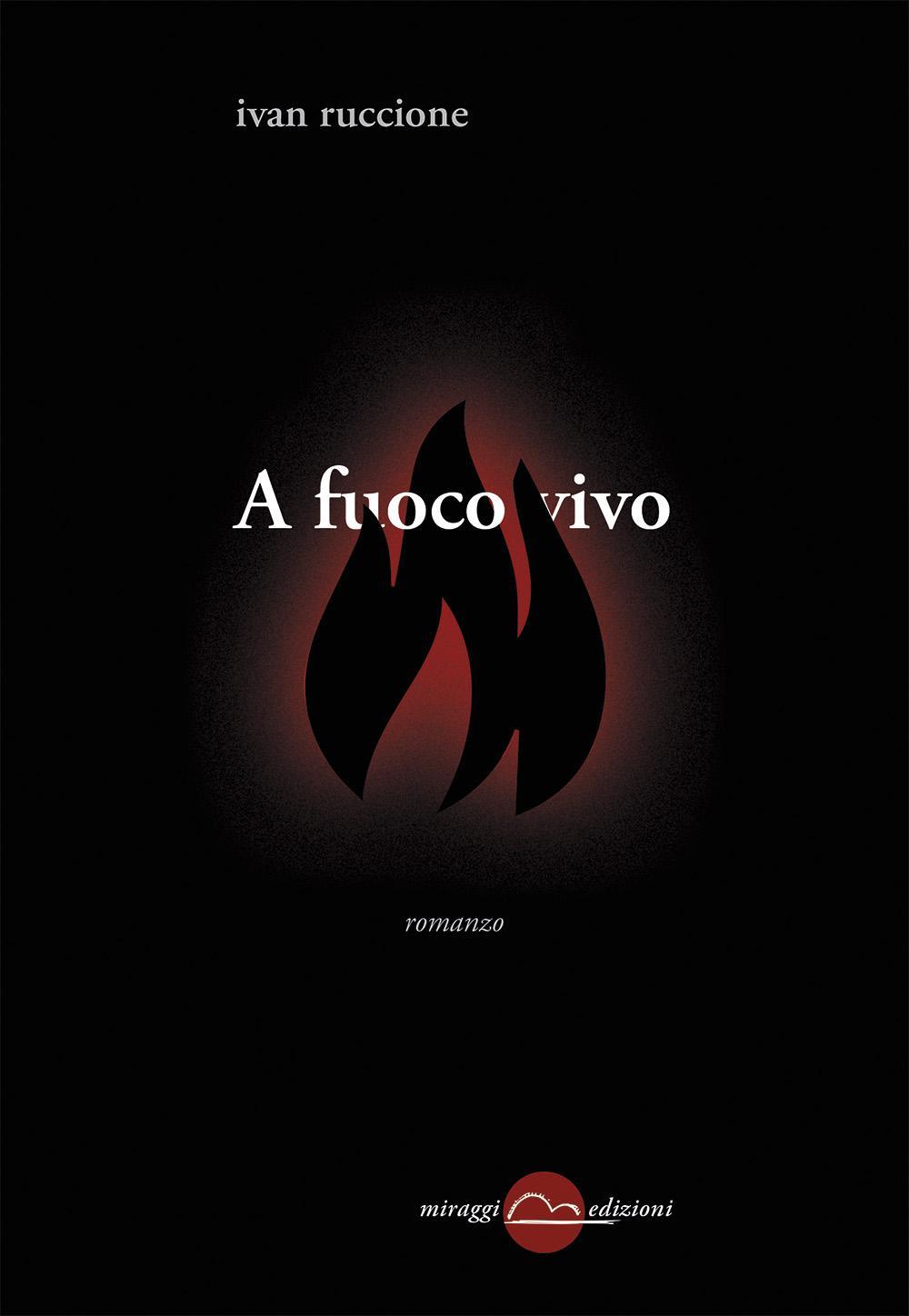 A fuoco vivo