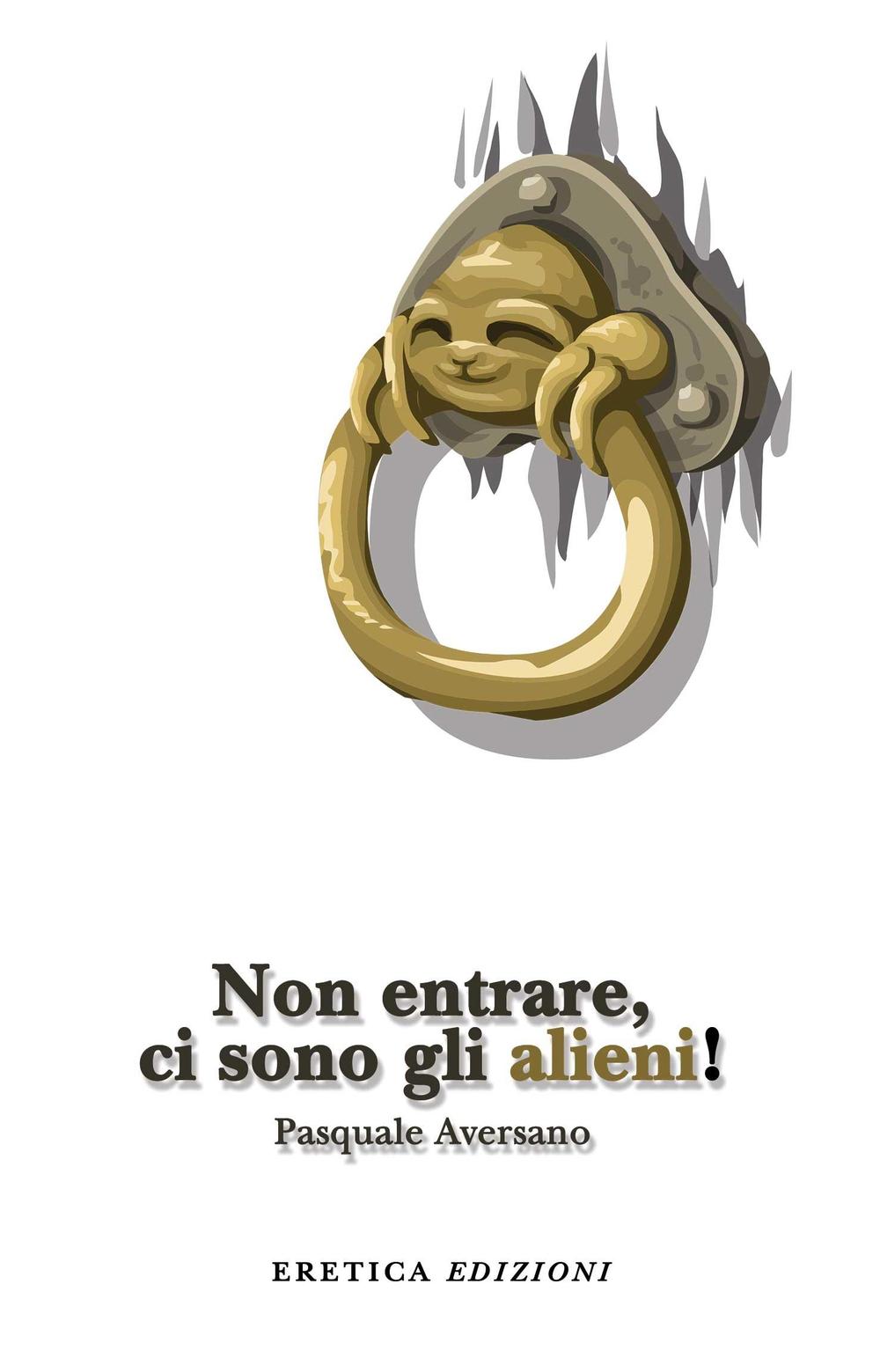 Non entrare, ci sono gli alieni!