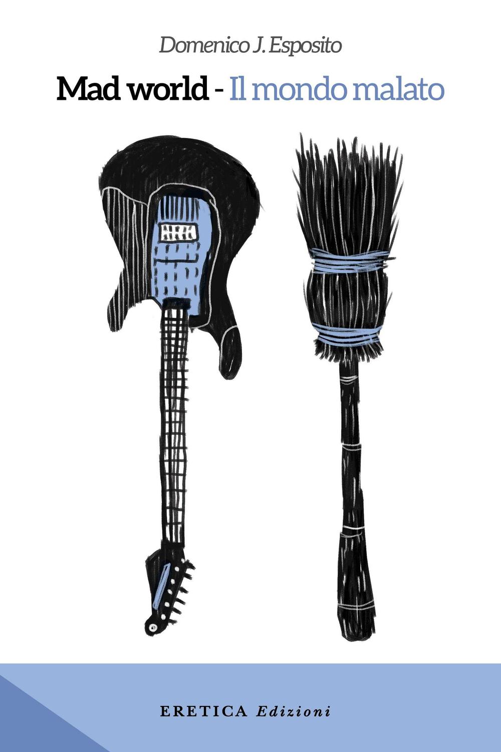 Mad world. Il mondo malato