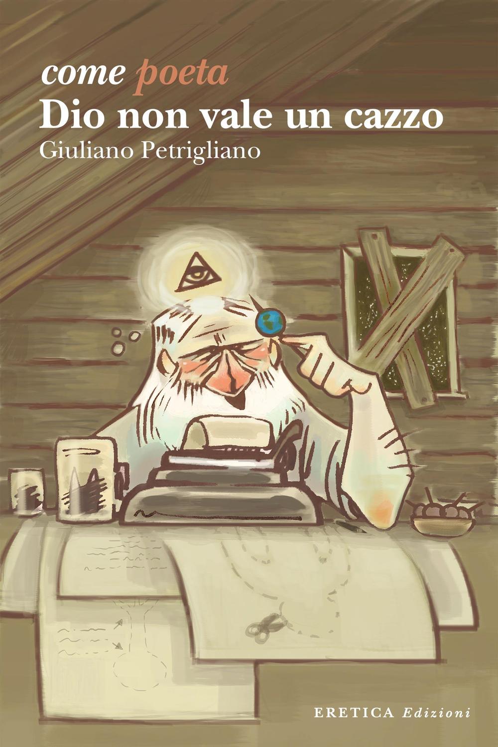 Come poeta Dio non vale un cazzo