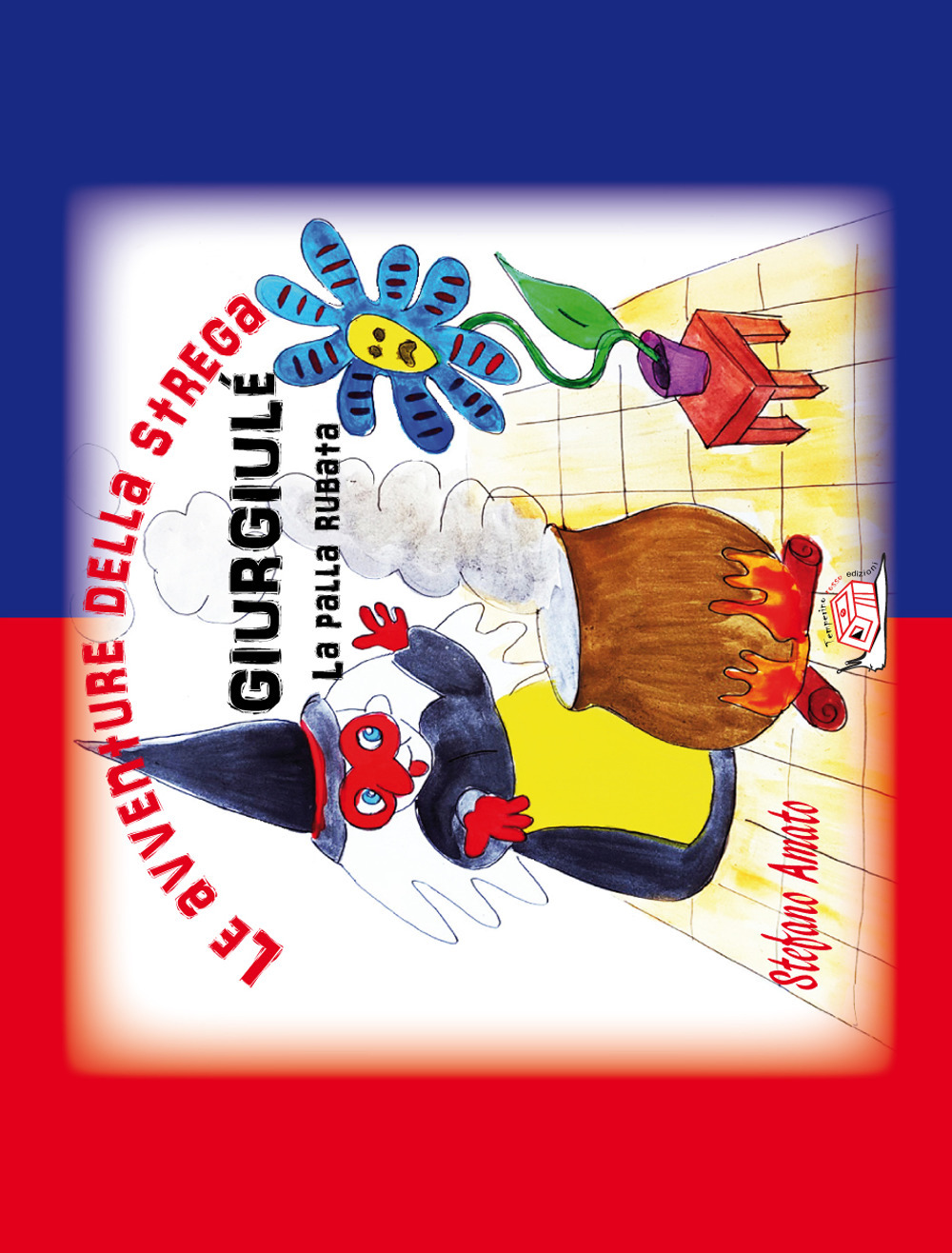Le avventure della strega Giurgiulé. La palla rubata