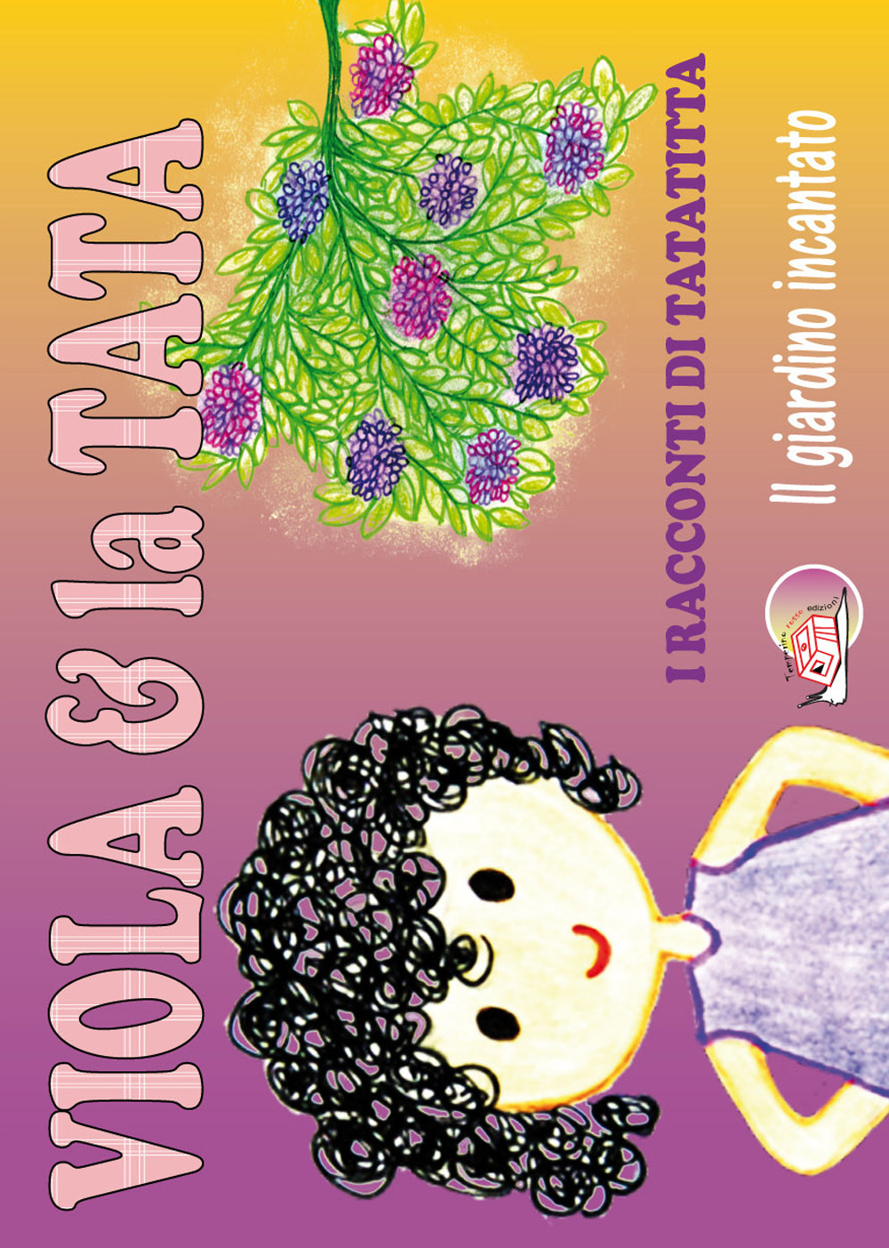 Viola & la tata. Il giardino incantato