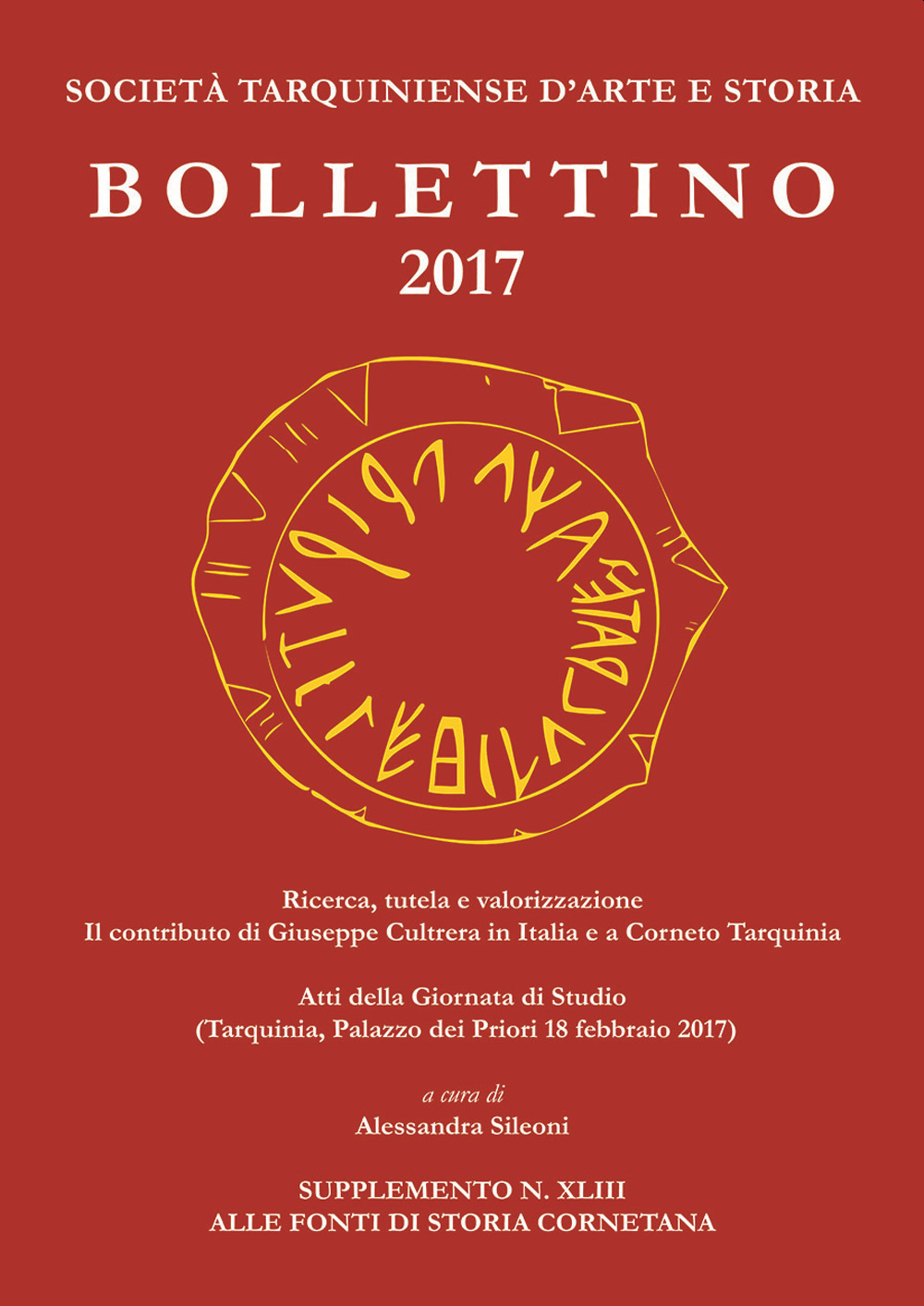 Bollettino STAS (2017). Ricerca, tutela e valorizzazione. Il contributo di Giuseppe Cultrera in Italia e a Corneto Tarquinia