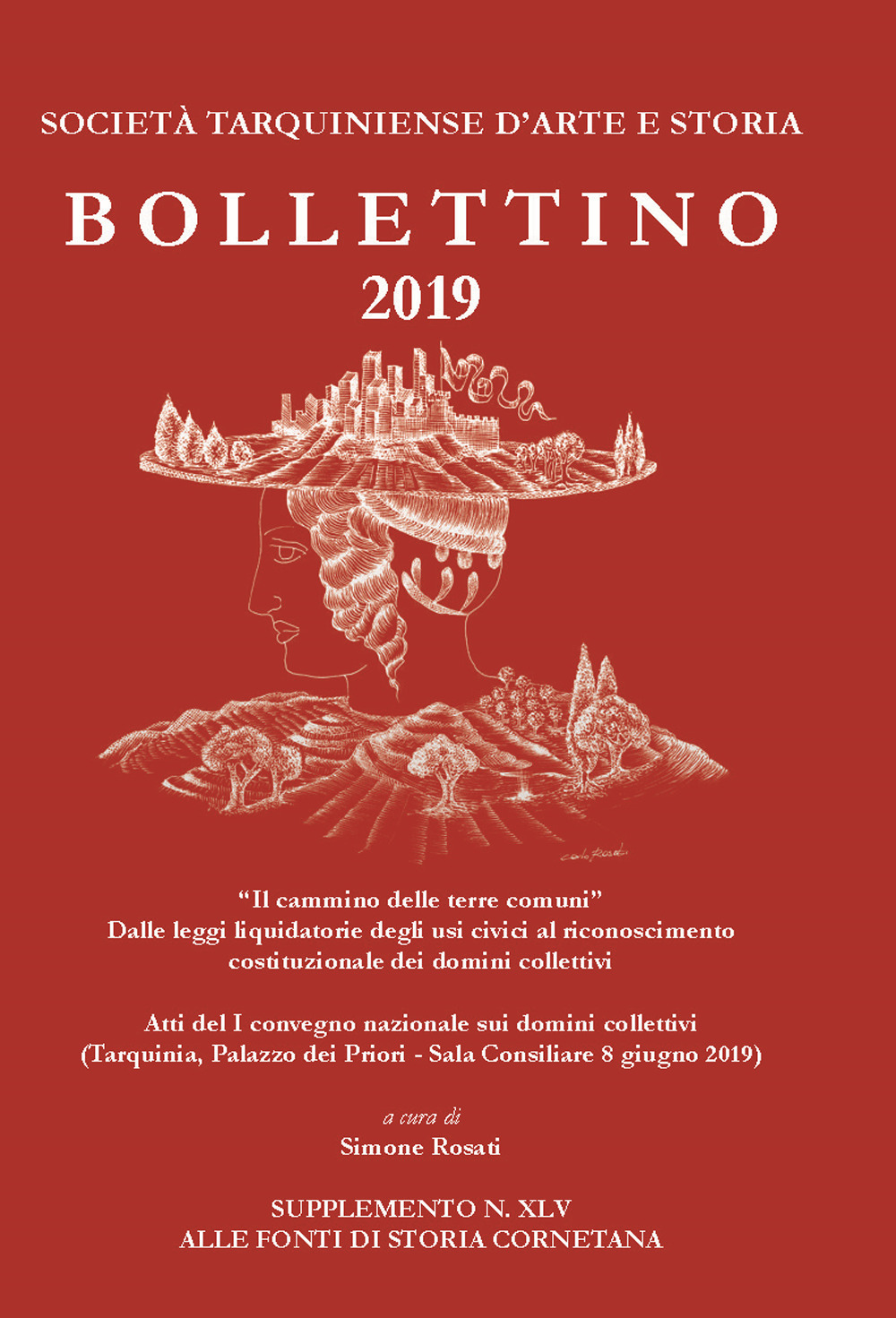 Bollettino STAS (2019). «Il cammino delle terre comuni». Dalle leggi liquidatorie degli usi civici al riconoscimento costituzionale dei domini collettivi